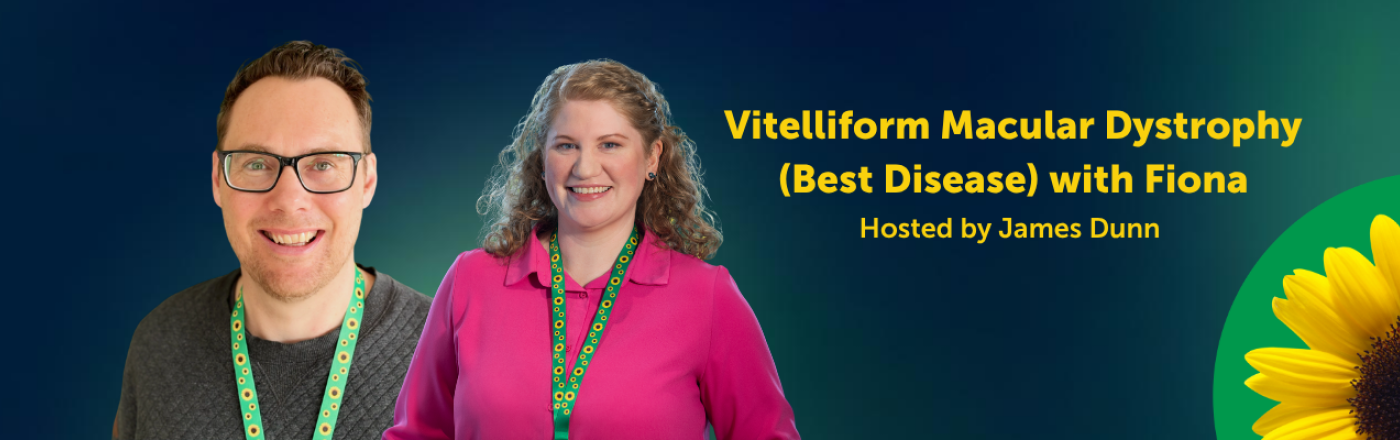 Vitelliform Macular Dystrophy (Best Disease) with Fiona - Australia & New Zealand